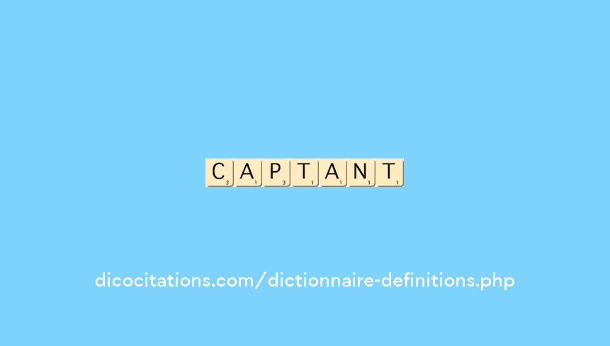 captant