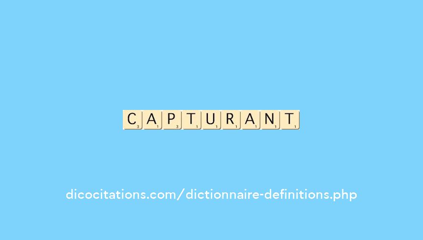 capturant capturant