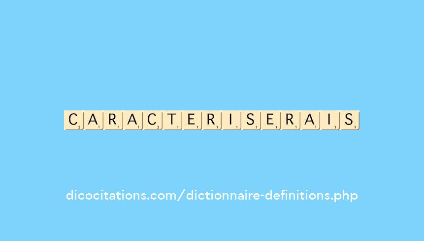 caracteriserais caracteriserais