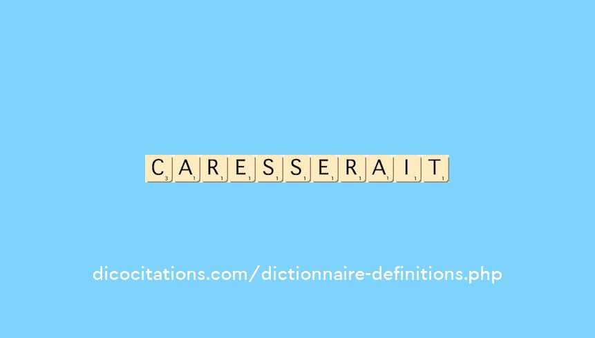 caresserait caresserait