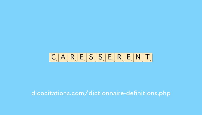 caresserent