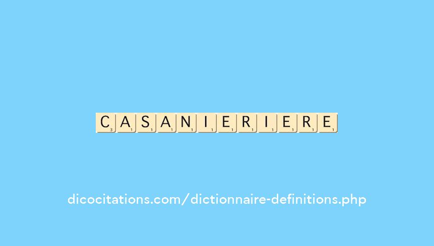 casanier--iere