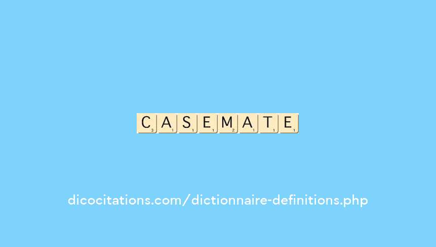 casemate