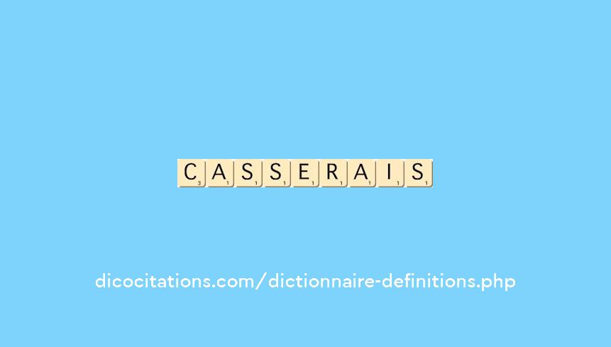 casserais casserais