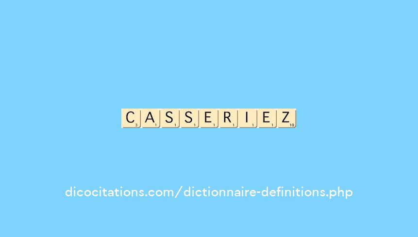 casseriez