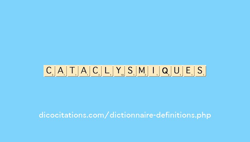 cataclysmiques cataclysmiques