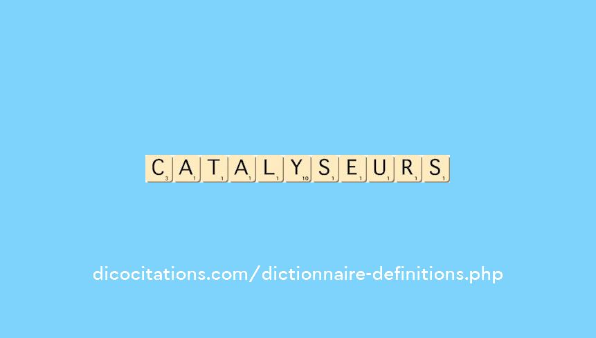 catalyseurs catalyseurs