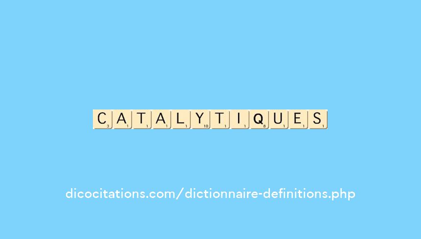 catalytiques catalytiques
