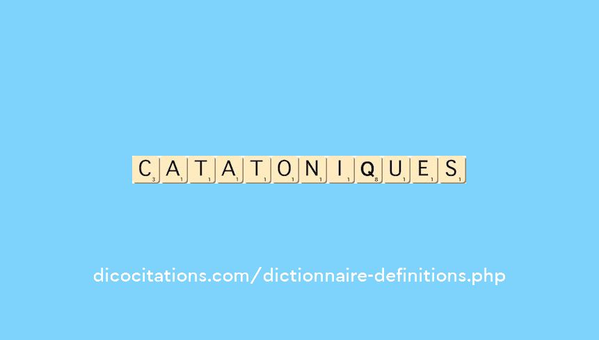 catatoniques catatoniques