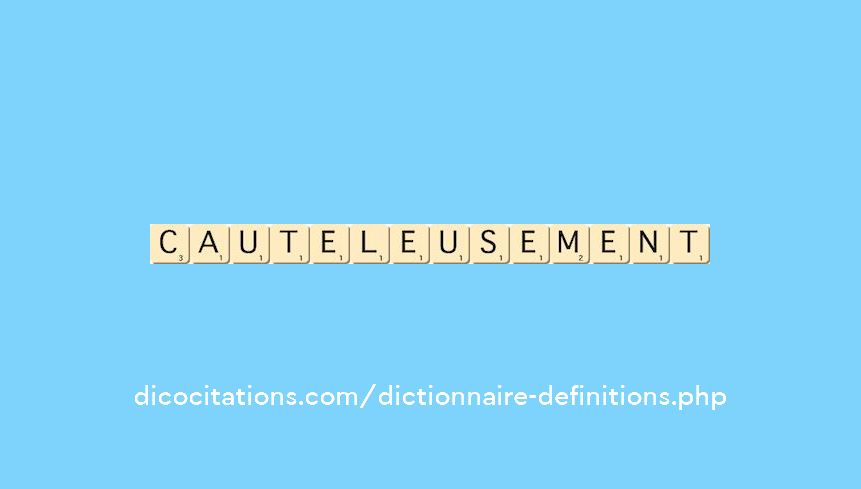 cauteleusement