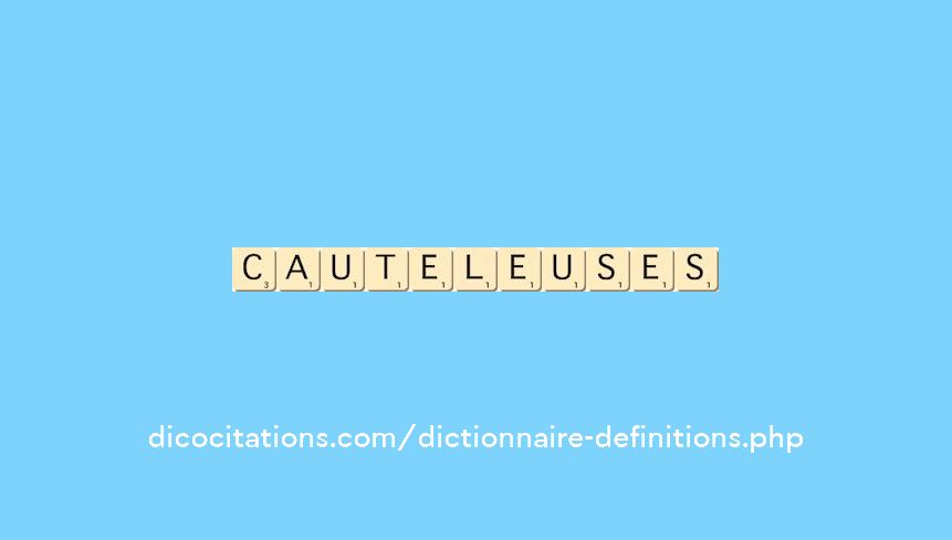 cauteleuses cauteleuses