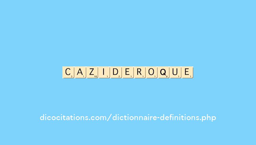 cazideroque