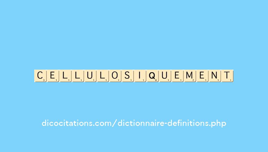cellulosiquement