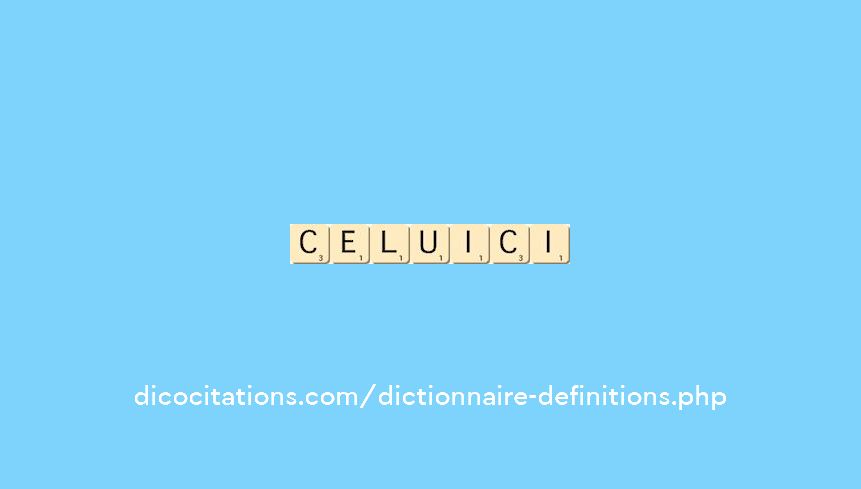 celui-ci