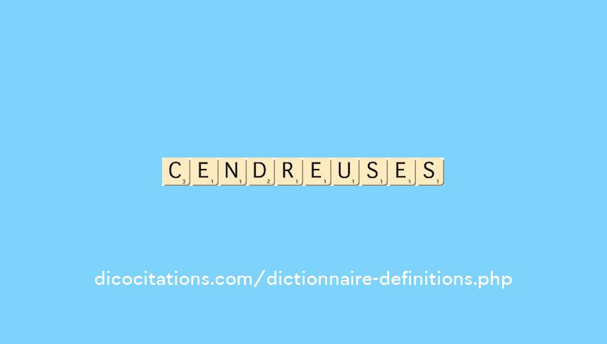 cendreuses cendreuses