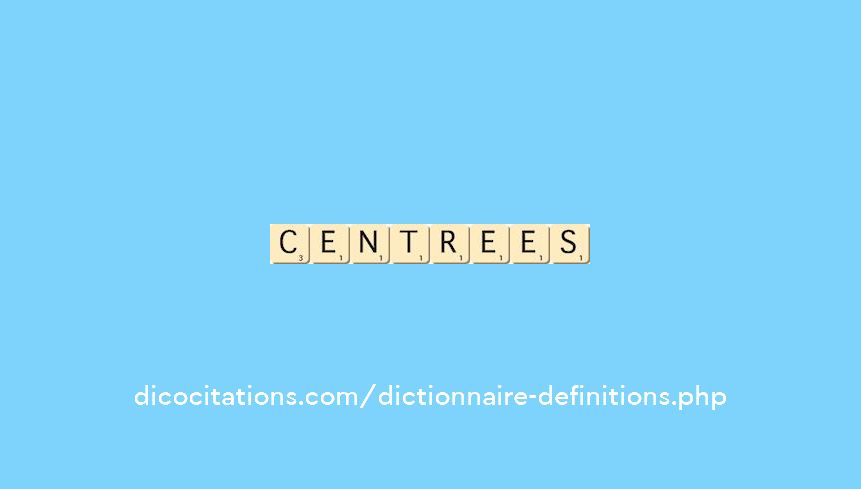 centrees centrees