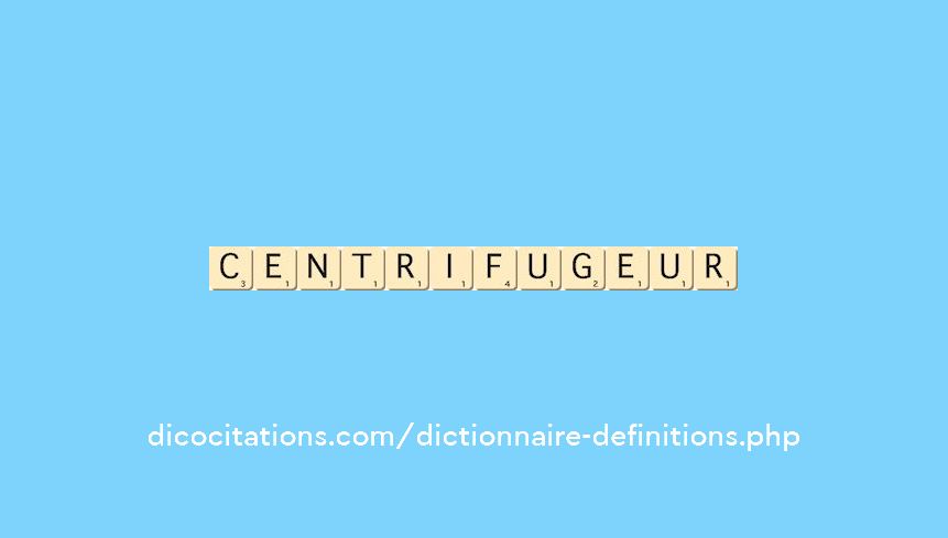 centrifugeur centrifugeur