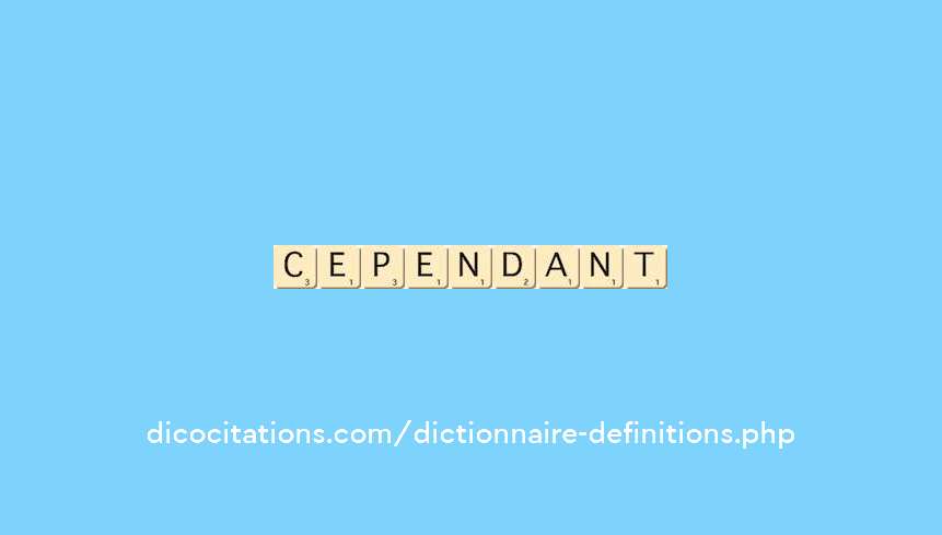 cependant