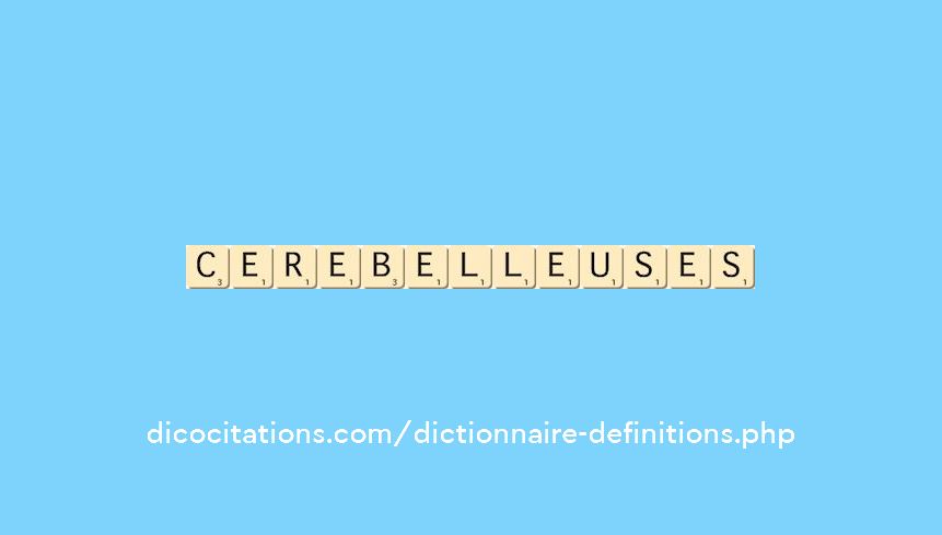 cerebelleuses cerebelleuses