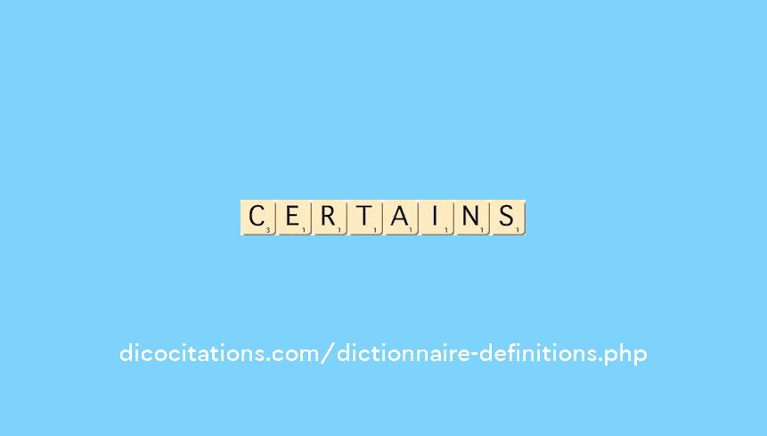 certains certains