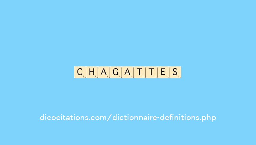 chagattes chagattes