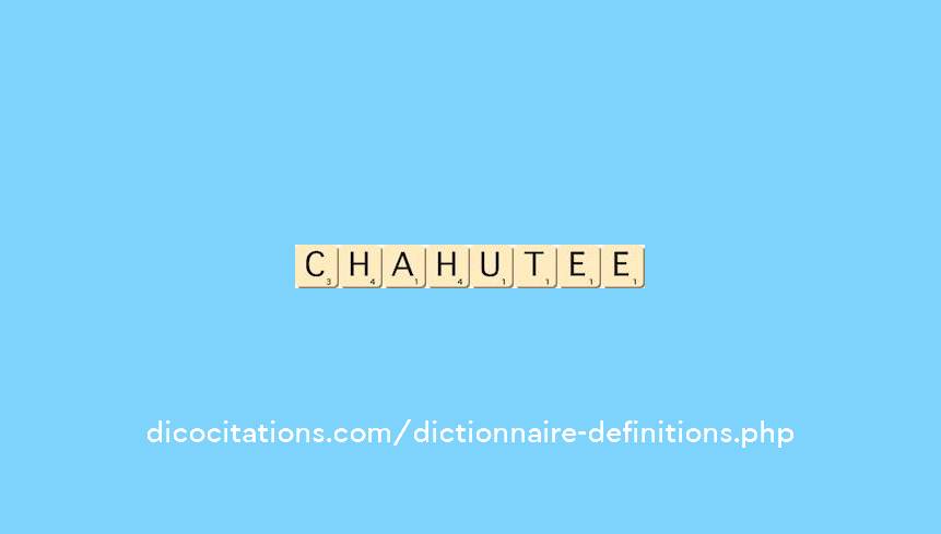 chahutee chahutee