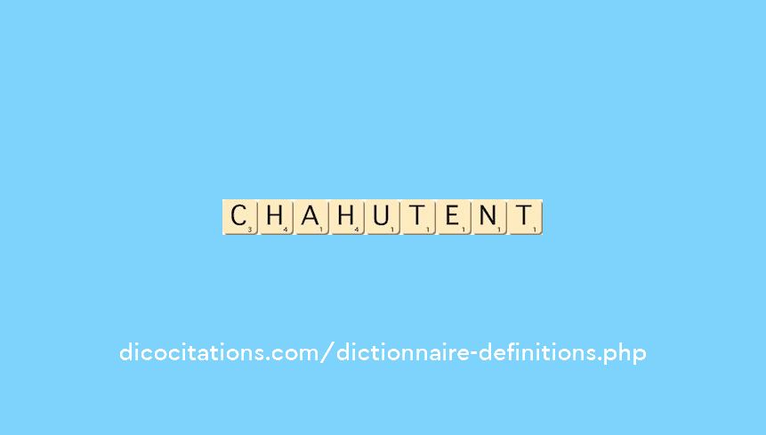 chahutent
