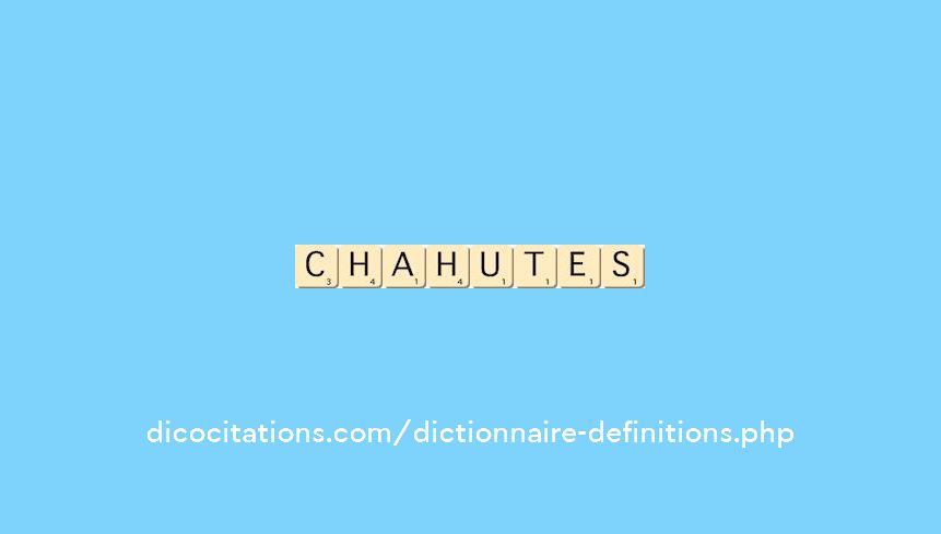 chahutes