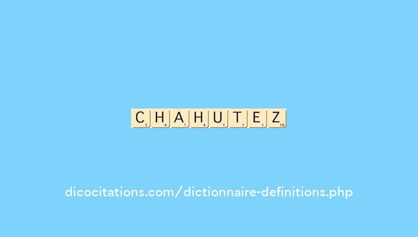 chahutez chahutez