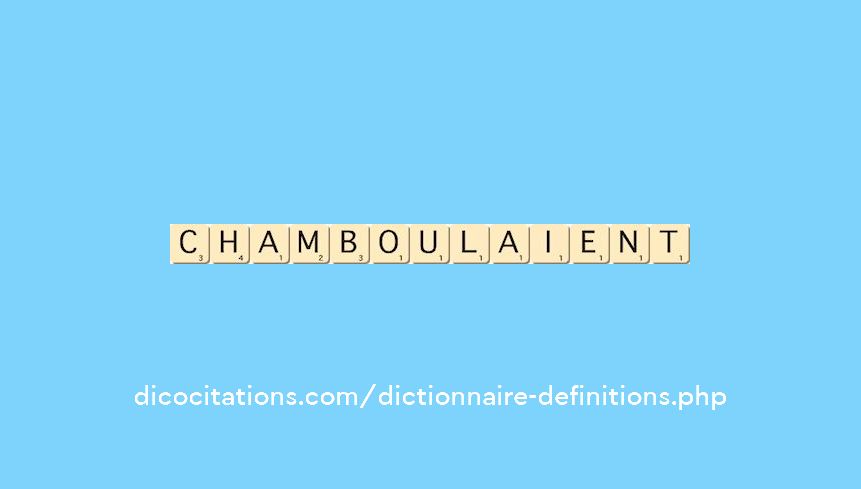 chamboulaient chamboulaient
