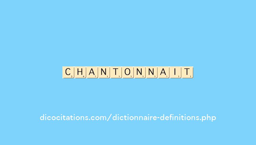 chantonnait chantonnait