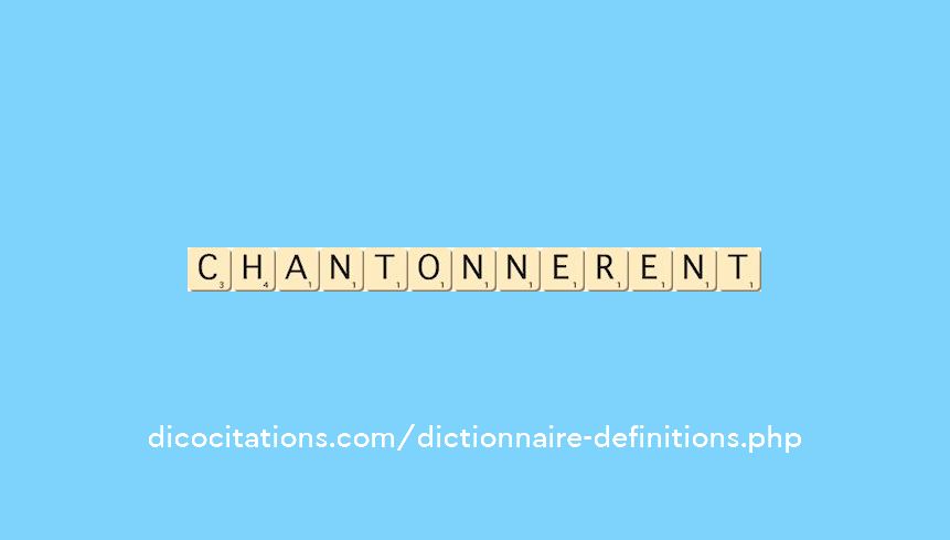 chantonnerent