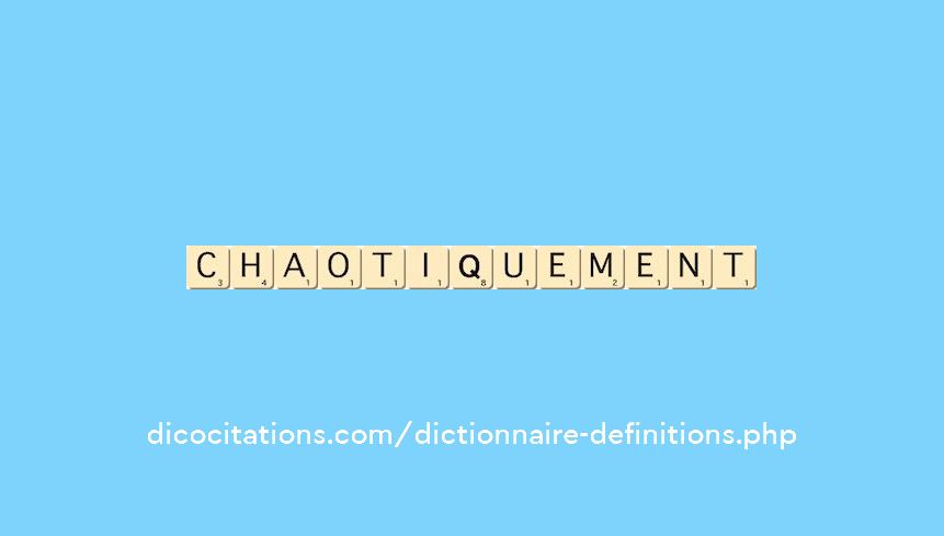 chaotiquement chaotiquement