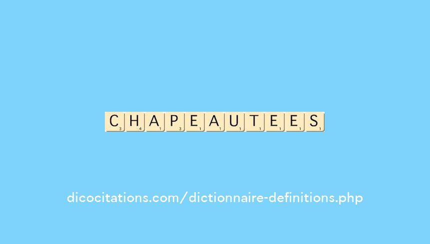 chapeautees chapeautees