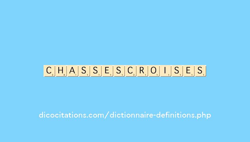 chasses-croises chasses-croises