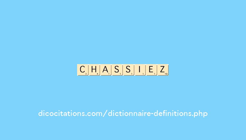 chassiez chassiez