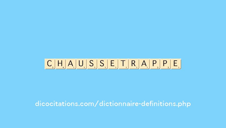 chausse-trappe chausse-trappe