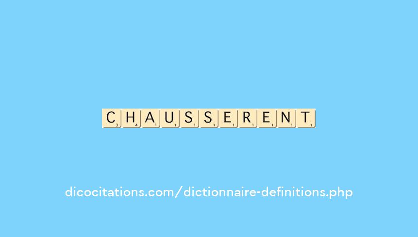 chausserent chausserent