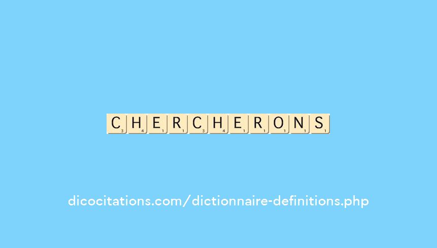 chercherons chercherons