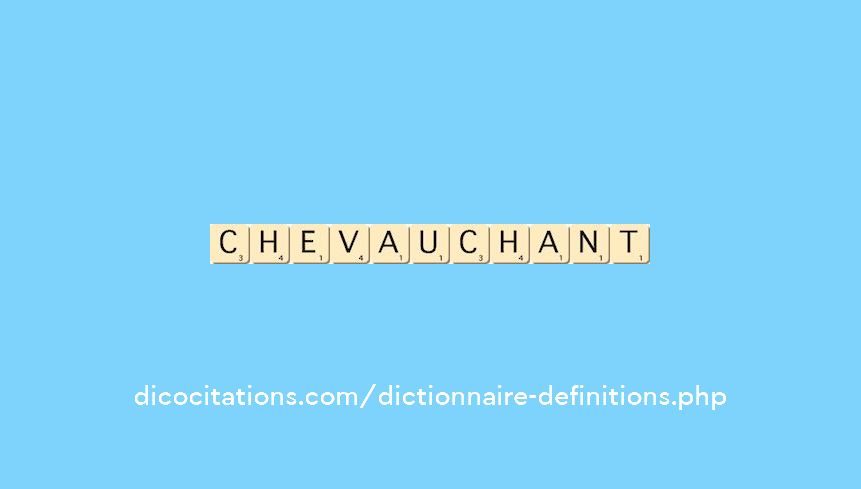 chevauchant chevauchant