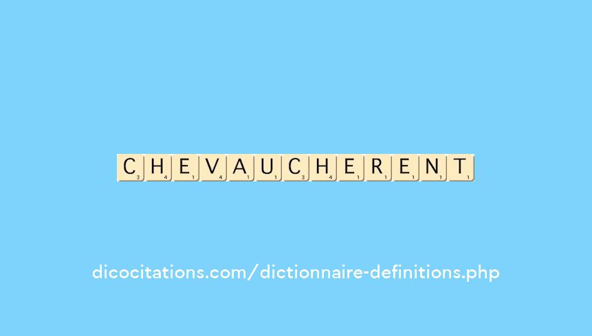 chevaucherent