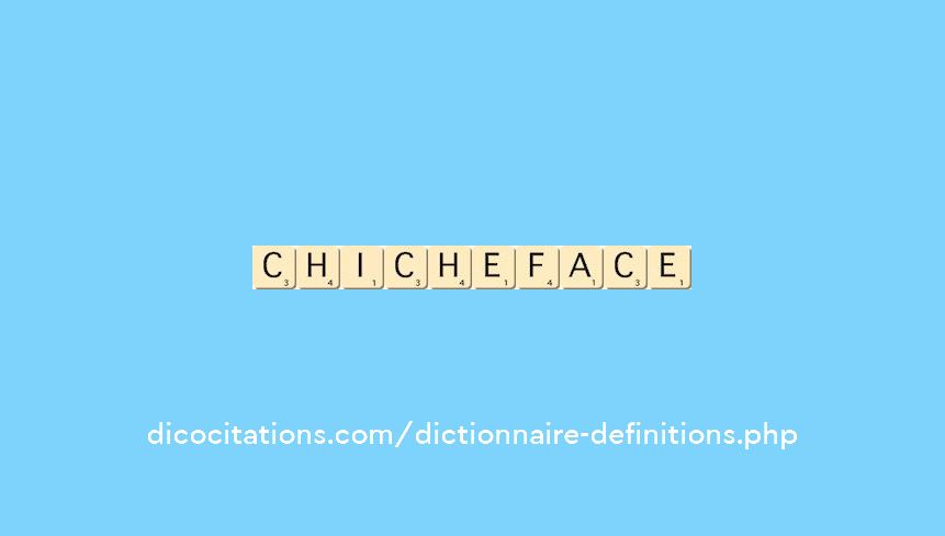 chiche-face