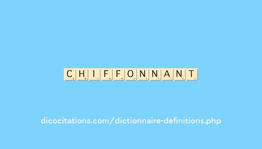chiffonnant chiffonnant