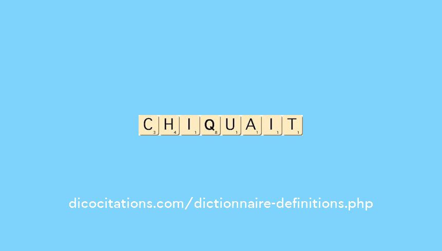 chiquait chiquait