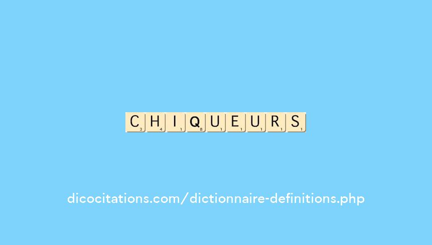 chiqueurs