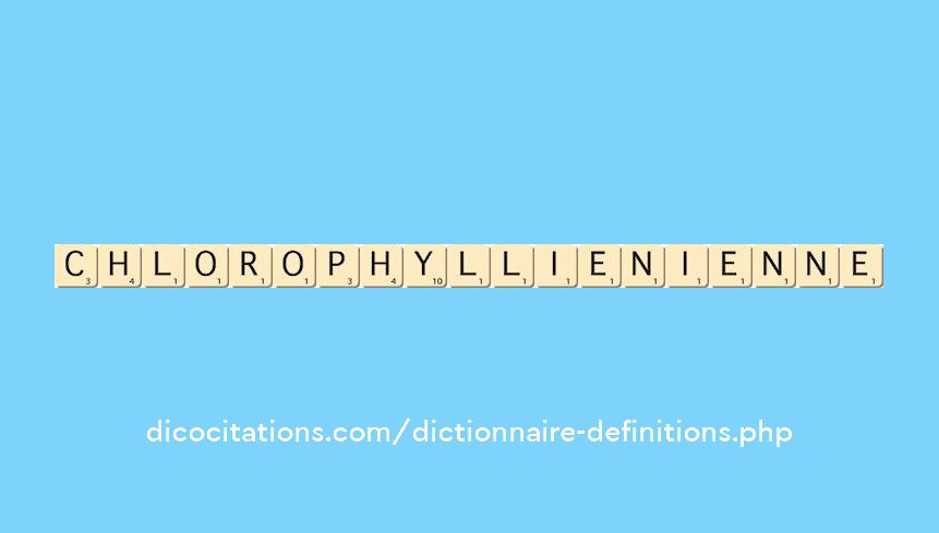 chlorophyllien--ienne