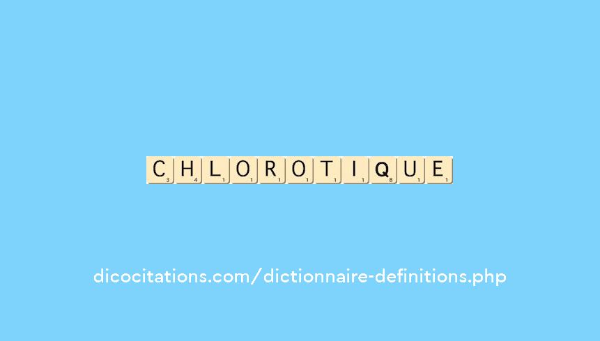chlorotique chlorotique