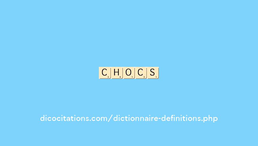 chocs chocs
