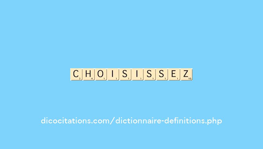 choisissez choisissez