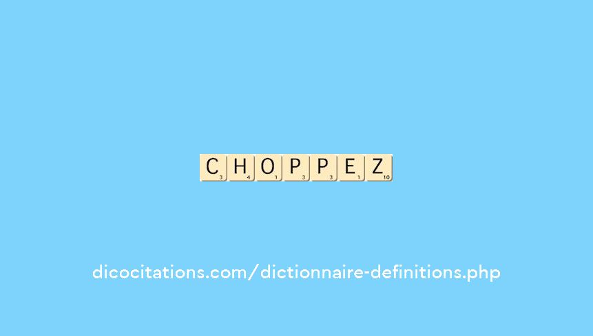 choppez